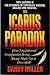 The Icarus Paradox: How Exceptional Companies Bring About Their Own Downfall