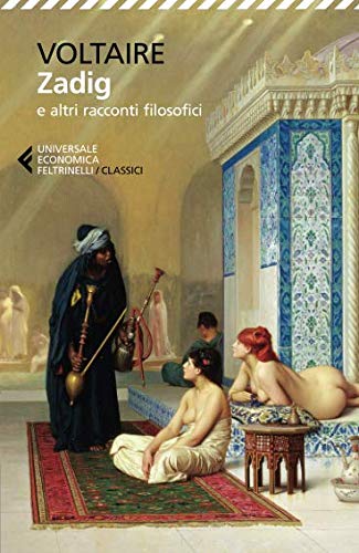 Zadig e altri racconti filosofici Zadig e altri racconti filosofici