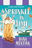 A Sprinkle in Time: A Dessert Cozy Mystery (Shake Shop