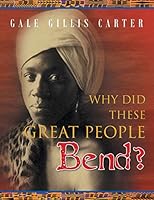 Why Did These Great People Bend? 1493174541 Book Cover