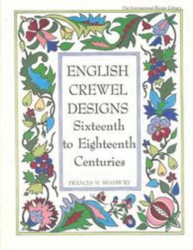 English Crewel Designs: Sixteenth to Eighteenth Centuries (International Design Library)