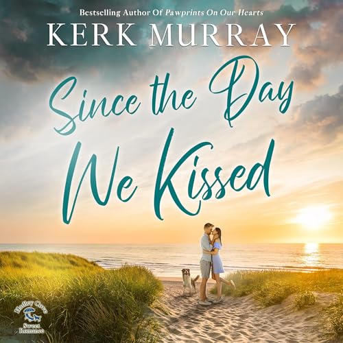 Since the Day We Kissed by Kerk Murray episode artwork