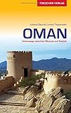 Reiseführer Oman: Unterwegs zwischen Muscat und Salalah (Trescher-Reiseführer) - Julietta Baums, Lorenz Töpperwien 
