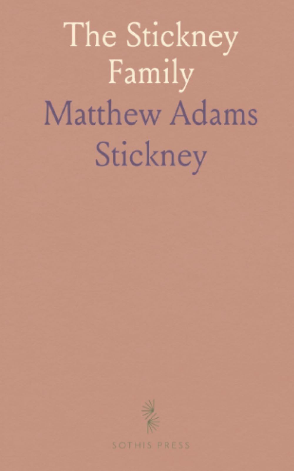 The Stickney Family: A Genealogical Memoir of the Descendants of William and Elizabeth Stickney From 1637 to 1869