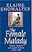 The Female Malady : Women, Madness and English Culture, 1830-1980