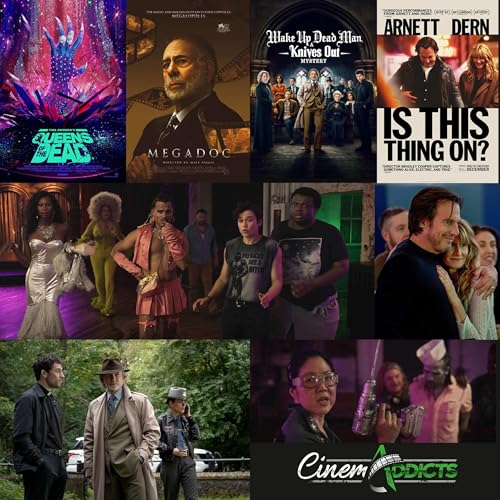 CinemAddicts 325: Is This Thing On?, Queens of the Dead, Wake Up Dead Man, Megadoc