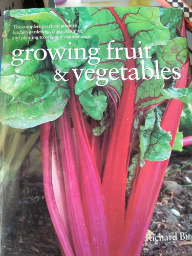 Practical Guide To Growing Vegetables Fruit & Herbs