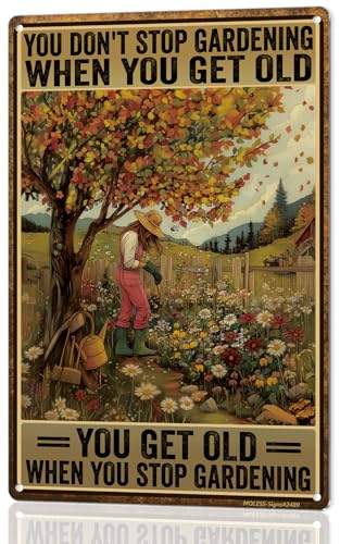 MOLESS Funny Garden Sign – You Don’t Stop Gardening When