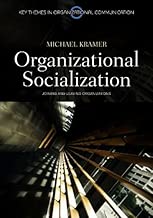 Organizational Socialization: Joining and Leaving Organizations
