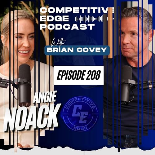 Rewire Your Brain For High Performance: Neurofeedback, Sleep & Dopamine with Angie Noack :: Ep 208 Competitive Edge Podcast