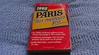 Paris pas cher 1995: - 2800 MEILLEURES ADRESSES POUR MIEUX VIVRE JUSQU'A 70% MOINS CHER 2082009114 Book Cover