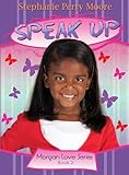 Speak Up (Volume 2) (Morgan Love Series)