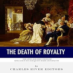 The Death of Royalty Audiolibro Por Charles River Editors arte de portada