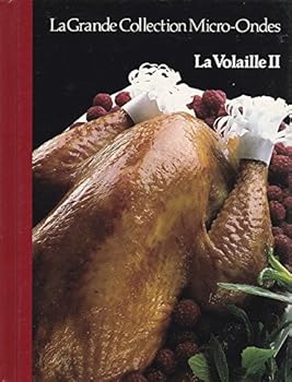 Unknown Binding 07 - La Volaille II (La Grande Collection Micro-Ondes) Book