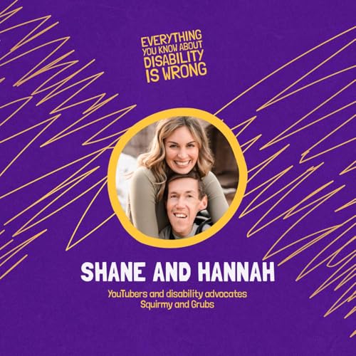 Love, Humor, and Real Life: Shane & Hannah Burcaw on Relationships and Disability