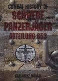 Combat History of Schwere Panzerj&Atilde;&curren;ger Abteilung 653: Formerly the Sturmgesch&Atilde;&frac14;tz Abteilung 197, 1940-1943
