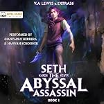 Cover of Seth the Abyssal Assassin: Book 1