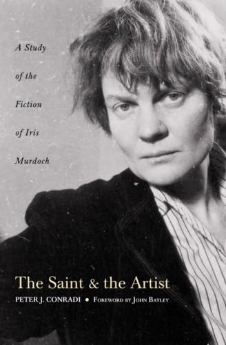 By Peter J. Conradi The Saint and Artist: A Study of Iris Murdoch's Works (3Rev Ed) [Paperback]