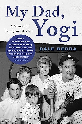 My Dad, Yogi: A Memoir of Family and Baseball