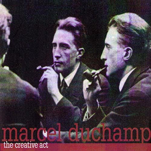 その他 marcel duchamp the creative act Stream Marcel Duchamp: The Creative Act (1957) by