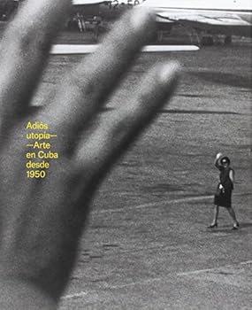 Hardcover Adiós utopía: Arte en Cuba desde 1950 [Spanish] Book