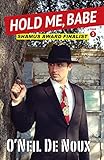 Hold Me, Babe (Lucien Caye Private Eye Series)