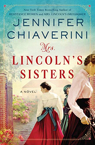 Mrs. Lincoln's Sisters: A Novel 006303252X Book Cover