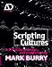 Scripting Cultures: Architectural Design and Programming (Architectural Design Primer)