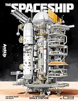The Spaceship - International Space Station Coloring Book for Adults Vol.3: International Space Station Unveiled - Coloring the Living Quarters, ... and Solar Panels for Design Inspiration ideas B0CY8GRTL5 Book Cover