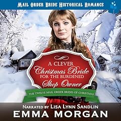 Couverture de A Clever Christmas Bride for the Burdened Shop Owner