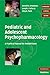 Pediatric and Adolescent Psychopharmacology: A Practical Manual for Pediatricians (Cambridge Clinical Guides)