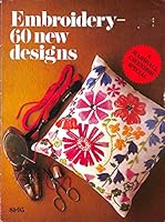 Embroidery 60 New Designs Craft Book B003FLCOEQ Book Cover