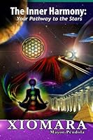 The Inner Harmony, Your Pathway to the Stars 1511904135 Book Cover