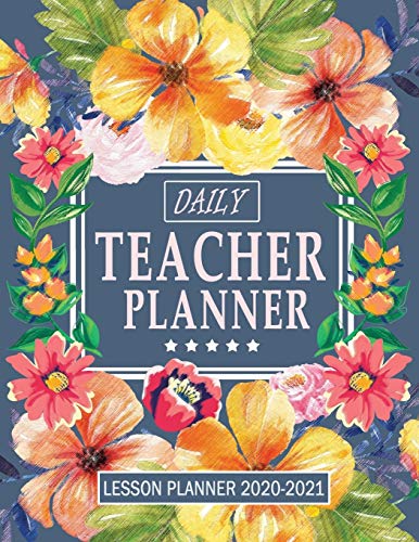 Daily Teacher Planner 2020-2021: A Weekly and Monthly Academic Year Lesson Planner and Teaching Agenda Notebook for Class Organization (Classroom Management) image 3