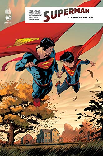 Superman Rebirth, Tome 5 : Point de rupture Superman Rebirth, Tome 5 : Point de rupture