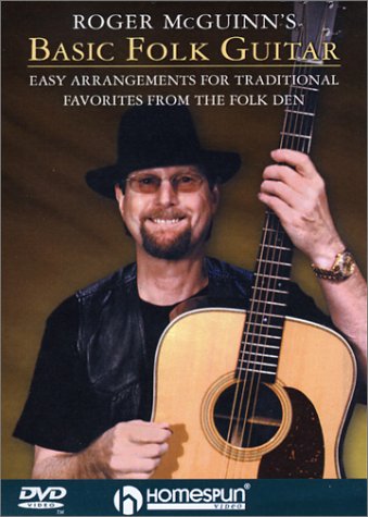 Roger McGuinns Basic Folk Guitar Easy Arrangements for Traditional Favorites from the Folk Den