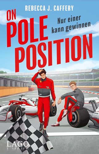 On Pole Position. Nur einer kann gewinnen (Adrenaline hearts, Bd. 1): Spicy M/M-Formel-1-Romance, die Herzen höherschlagen lässt | Grumpy vs. Sunshine | Forced Proximity | Rivals to Lovers