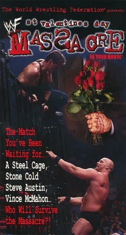 Amazon Com Wwf In Your House 27 St Valentine S Day Massacre Vhs Steve Austin Vince Mcmahon Mankind The Rock Triple H Chyna Kane Movies Tv Amazon Com Wwf In Your House 27 St Valentine S Day Massacre Vhs Steve Austin Vince Mcmahon Mankind The Rock Triple H Chyna Kane Movies Tv
