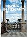 Living in Tuscany (Bibliotheca Universalis) (Multilingual Edition)