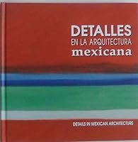 Detalles En La Arquitectura Mexicana - Details in Mexican Architecture 9686904050 Book Cover