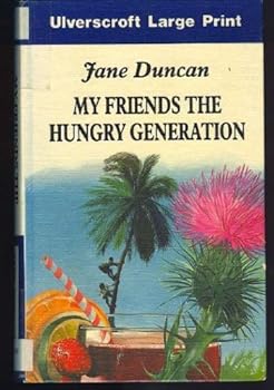 My Friends the Hungry Generation