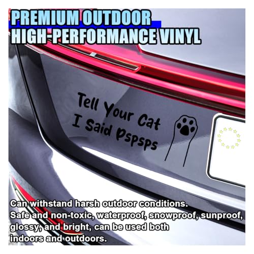 Image of Tell Your Cat I Said Pspsps Car Sticker Decal, 7.08 inch x 2.83 inch Cute Kitten Paw Vinyl Window Stickers, Funny Waterproof Auto Truck Bumper Decoration Decals for Laptop, Wall, Luggage (Black)