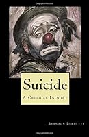 Suicide: A Critical Inquiry 1987645189 Book Cover