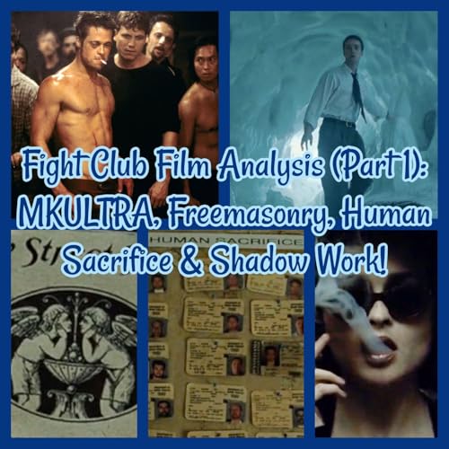 Fight Club Film Analysis (Part 1): MKULTRA, Freemasonry, Human Sacrifice & Shadow Work!