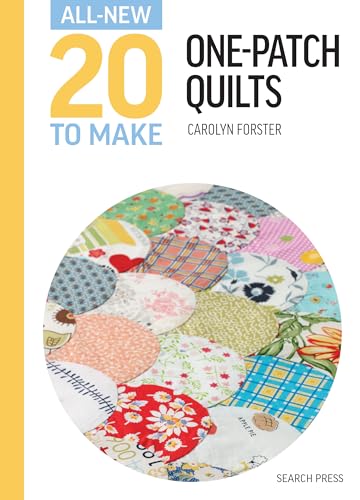 All-New Twenty To Make: One-Patch Quilts (English Edition)