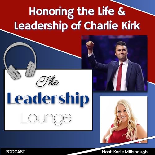 Honoring the Life & Leadership of Charlie Kirk