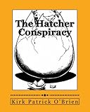 The Hatcher Conspiracy: The First Awful Year