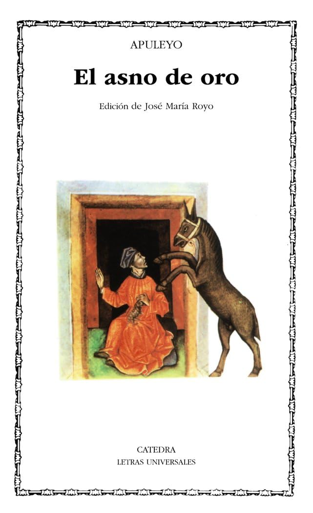El Asno de Oro (Letras Universales / Universal Writings)