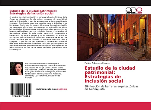 Estudio de la ciudad patrimonial: Estrategias de inclusión social: Eliminación de barreras arquitectónicas en Guanajuato