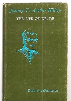 Hardcover Journey to Another Hilltop: The Life of Dr. De Book